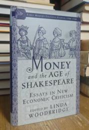 Money and the Age of Shakespeare: Essays in New Economic Criticism