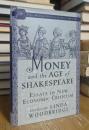 Money and the Age of Shakespeare: Essays in New Economic Criticism