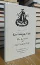Renaissance Magic and the Return of the Golden Age: The Occult Tradition and Marlowe, Jonson, and Shakespeare