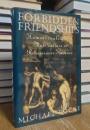 Forbidden Friendships: Homosexuality and Male Culture in Renaissance Florence