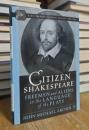 Citizen Shakespeare: Freemen and Aliens in the Language of the Plays
