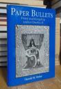 Paper Bullets: Print and Kingship under Charles II