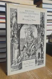British Consciousness and Identity: The Making of Britain, 1533–1707