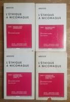 L'ethique a Nicomaque : Introduction, Taduction et Commetaire 2 tomes in 4