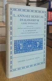 L. ANNAEI SENECAE DIALOGORVM LIBRI DVODECIM: Oxford Classical Texts