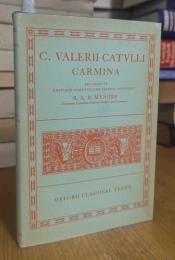 C. Valerii Catulli Carmina. OXFORD CLASSICAL TEXTS.