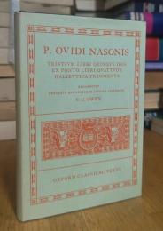 P. Ovidi Nasonis Tristivm Libri Qvinqve Ex Ponto Libri Qvattvor Halievtica Fragmenta. OXFORD CLASSICAL TEXTS.