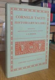 CORNELII TACITI HISTORIARVM LIBRI. OXFORD CLASSICAL TEXTS.