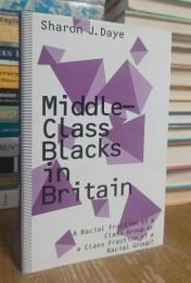 Middle-Class Blacks in Britain: A Racial Fraction of a Class Group or a Class Fraction of a Racial Group?