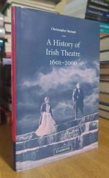 A History of Irish Theatre 1601–2000