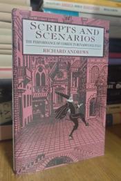 Scripts and Scenarios: The Performance of Comedy in Renaissance Italy
