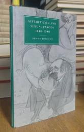 Aestheticism and Sexual Parody 1840-1940
