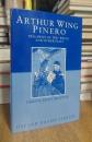 ARTHUR WING PINERO: TRELAWNY OF THE 'WELLS' AND OTHER PLAYS