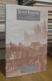 Victorian Perspectives: Six Essays