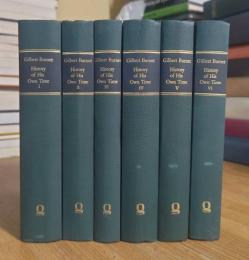 GILBERT BURNET: History of His Own Time. 1-6