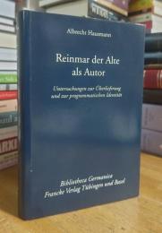 Reinmar der Alte als Autor: Untersuchungen zur Überlieferung und zur programmatischen Identität