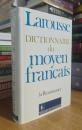 Dictionnaire Du Moyen Français: La Renaissance