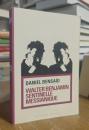 WALTER BENJAMIN, SENTINELLE MESSIANIQUE: à la gauche du possible