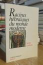 Racines hebraiques du monde moderne