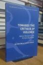 Towards the Critique of Violence: Walter Benjamin and Giorgio Agamben