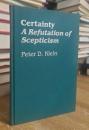 Certainty: A Refutation of Scepticism