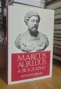 Marcus Aurelius: A Biography