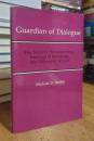Guardian of Dialogue: Max Scheler's Phenomenology, Sociology of Knowledge, and Philosophy of Love