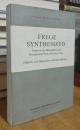 Frege Synthesized: Essays on the Philosophical and Foundational Work of Gottlob Frege