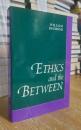 Ethics and the Between