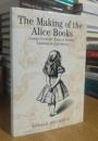 The Making of the Alice Books: Lewis Carroll's Uses of Earlier Children's Literature