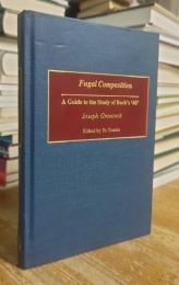 Fugal Composition: A Guide to the Study of Bach's '48'
