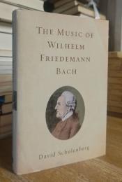 The Music of Wilhelm Friedemann Bach