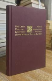 Über Leben, Kunst und Kunstwerke: Aspekte musikalischer Biographie, Johann Sebastian Bach im Zentrum.