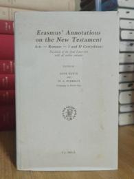 Erasmus' Annotations on the New Testament: Acts, Romans, I and II Corinthians: Facsimile of the Final Latin Text with All Earlier Variants