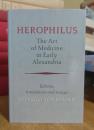 Herophilus: The Art of Medicine in Early Alexandria: Edition, Translation and Essays