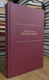 Critical Essays on Muriel Spark: Critical Essays on British Literature
