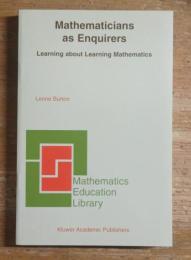 Mathematicians as Enquirers: Learning About Learning Mathematics