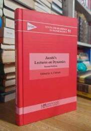 Jacobi's Lectures on Dynamics: Delivered at the University of Konigsberg in the Winter Semester 1842-1843 and According to the Notes Prepared by C. W. Brockardt (Texts and Readings in Mathematics)