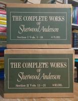 THE COMPLETE WORKS OF SHERWOOD ANDERSON. complete set of 21 volumes