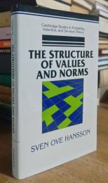 The Structure of Values and Norms (Cambridge Studies in Probability, Induction and Decision Theory)
