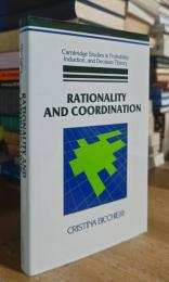 Rationality and Coordination (Cambridge Studies in Probability, Induction and Decision Theory)