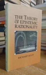 The Theory of Epistemic Rationality