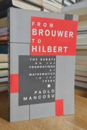 From Brouwer To Hilbert: The Debate on the Foundations of Mathematics in the 1920s