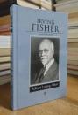 Irving Fisher: A Biography