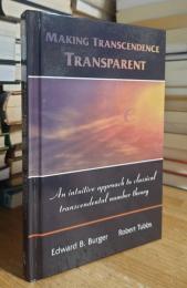 Making Transcendence Transparent: An intuitive approach to classical transcendental number theory