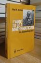 I Want to be a Mathematician: An Automathography