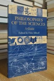 Philosophies of the Sciences: A Guide