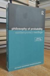 Philosophy of Probability: Contemporary Readings: Contemporary Readings (Routledge Contemporary Readings in Philosophy)