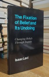 The Fixation of Belief and its Undoing: Changing Beliefs through Inquiry