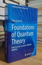 Foundations of Quantum Theory: From Classical Concepts to Operator Algebras (Fundamental Theories of Physics, 188)